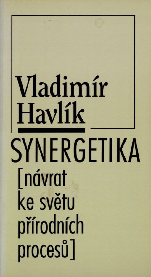 Synergetika: návrat ke světu přírodních procesů
