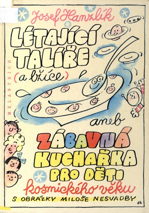Létající talíře (a lžíce), aneb, Zábavná kuchařka pro děti kosmického věku