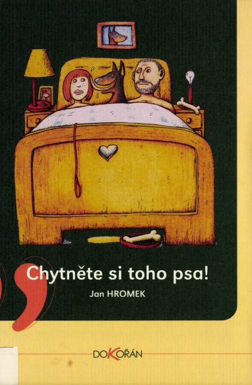 Chytněte si toho psa!