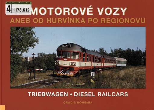 Motorové vozy, aneb, Od Hurvínka po Regionovu =: Triebwagen = Diesel railcars