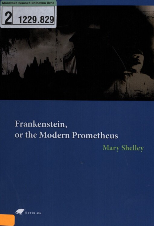 Frankenstein, or, The modern Prometheus