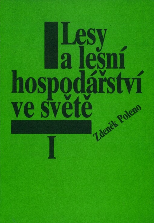 Lesy a lesní hospodářství ve světě, [Díl] 1.