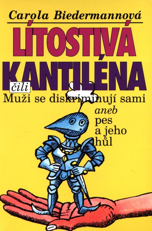 Lítostivá kantiléna, čili, Muži se diskriminují sami, aneb, Pes a jeho hůl