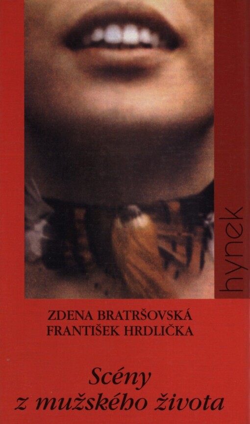 Scény z mužského života: tři výpovědi