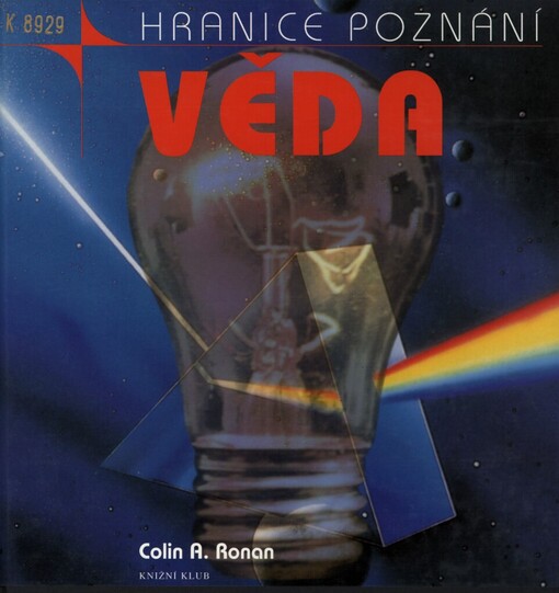 Věda: a jak porozumět jejím záhadám