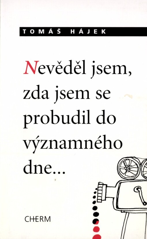 Nevěděl jsem, zda jsem se probudil do významného dne-