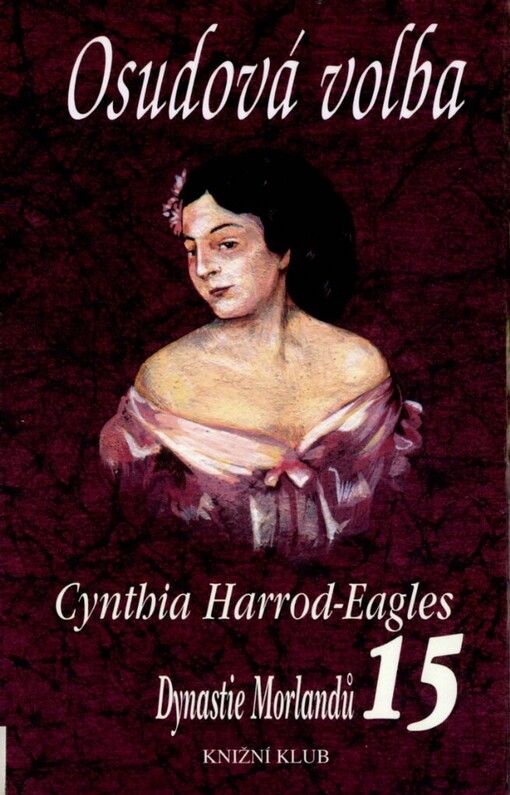 Dynastie Morlandů, 15. díl, Osudová volba