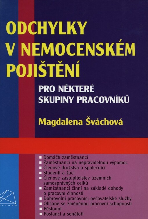 Odchylky v nemocenském pojištění pro některé skupiny pracovníků