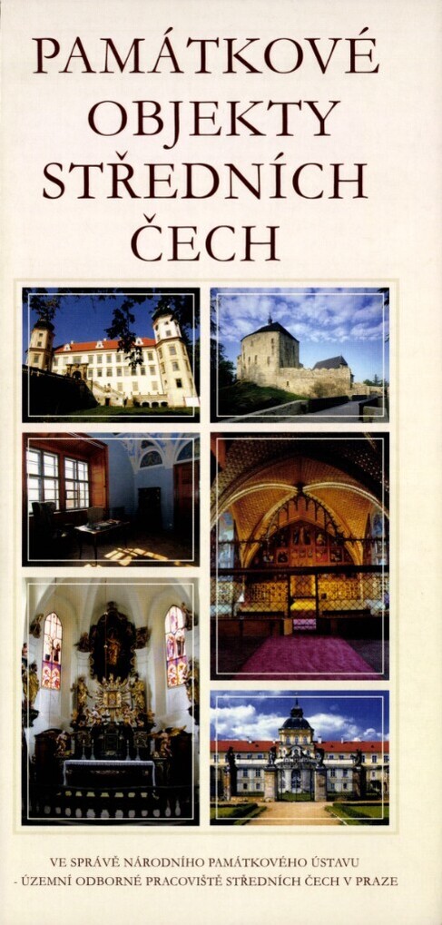 Památkové objekty středních Čech: ve správě Národního památkového ústavu - územní odborné pracoviště středních Čech v Praze