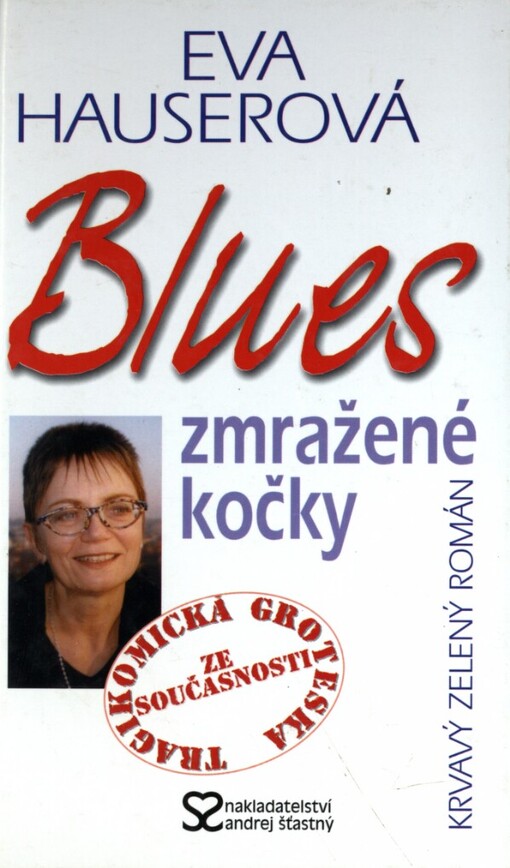 Blues zmražené kočky: krvavý zelený román