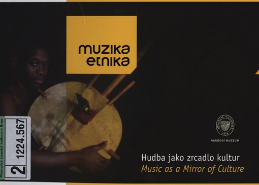 Muzika etnika: hudba jako zrcadlo kultur = music as a mirror of culture