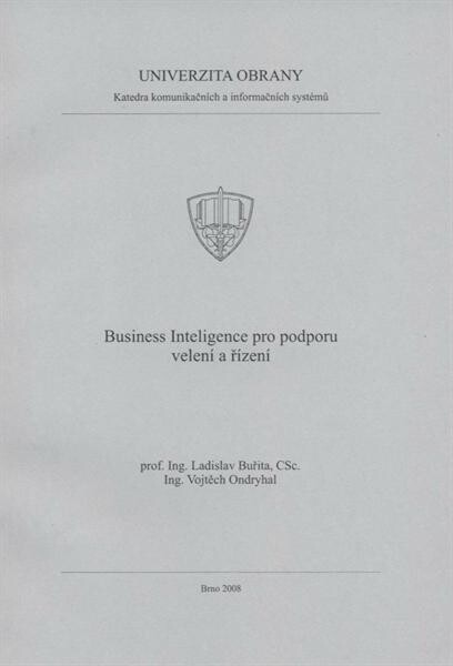Business Inteligence pro podporu velení a řízení