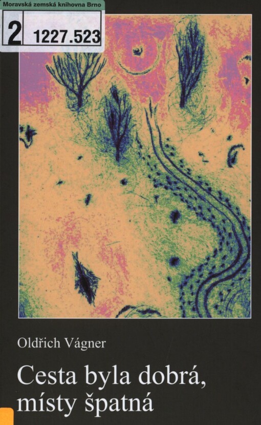 Cesta byla dobrá, místy špatná