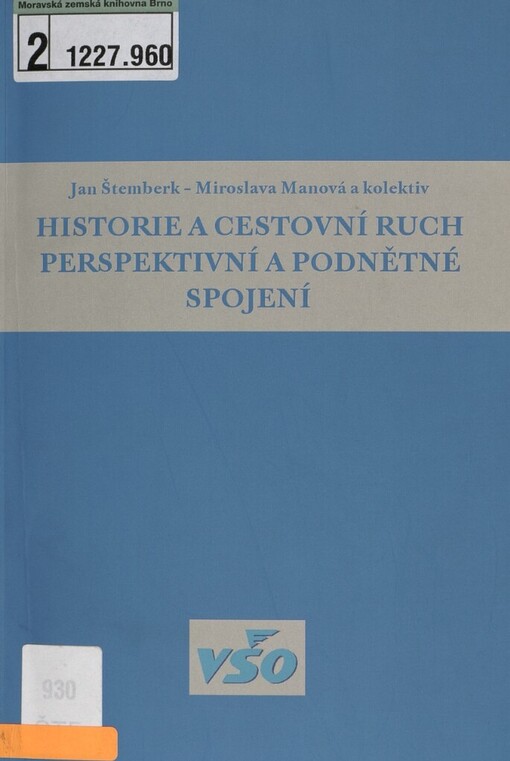 Historie a cestovní ruch - perspektivní a podnětné spojení: pocta profesoru Vratislavu Čapkovi k 85. narozeninám