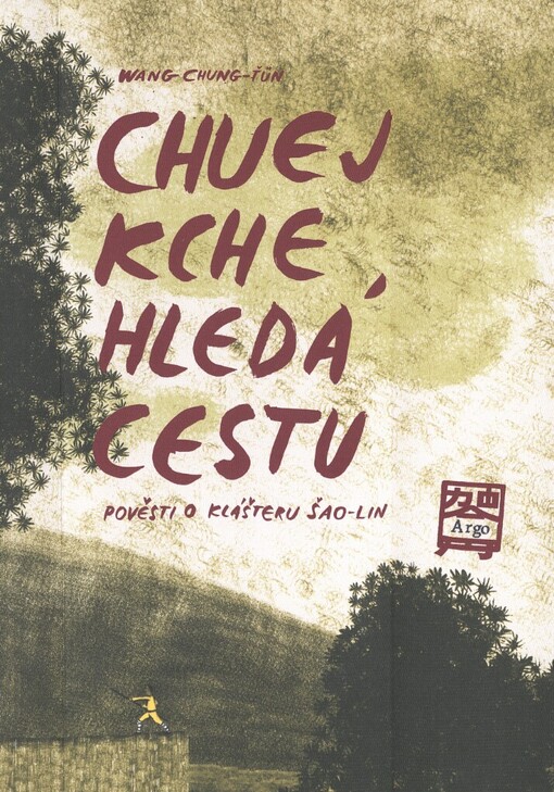 Chuej Kche hledá cestu: pověsti o klášteru Šao-lin