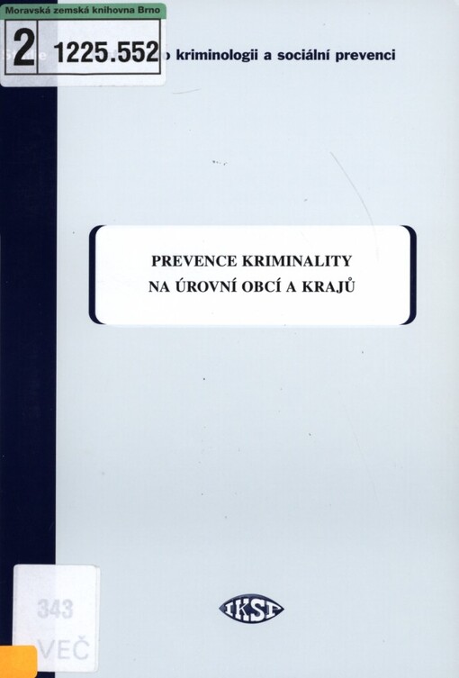 Prevence kriminality na úrovni obcí a krajů: závěrečná zpráva z výzkumu