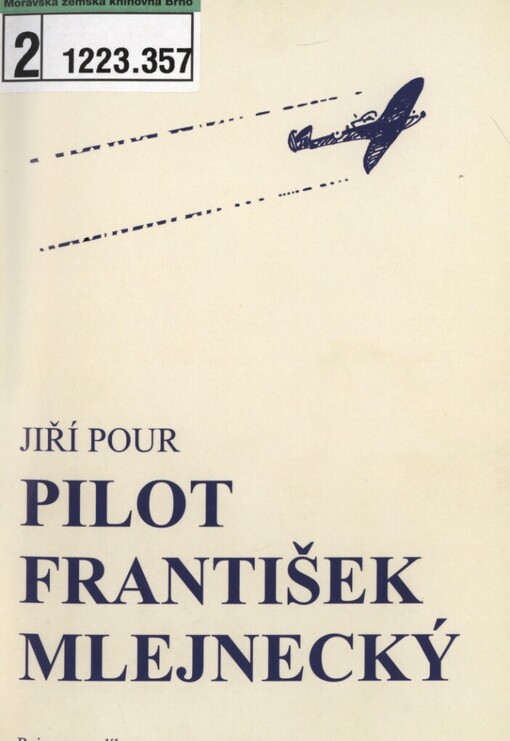 Pilot František Mlejnecký: příběh vynikajícího letce a jeho druhů