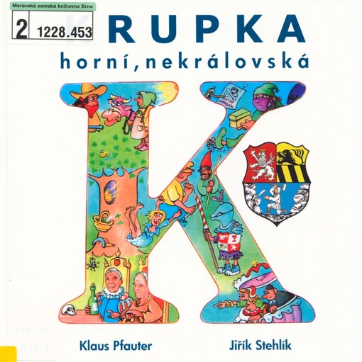 Krupka horní, nekrálovská, (a neb, Co nevíte o Krupce)