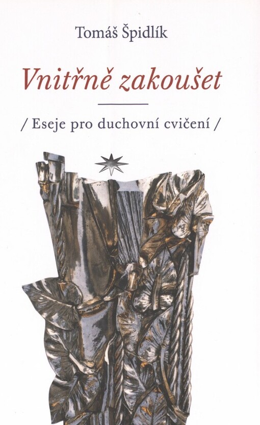 Vnitřně zakoušet: eseje pro duchovní cvičení
