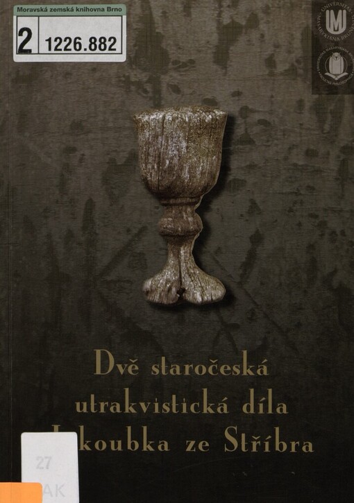 Dvě staročeská utrakvistická díla Jakoubka ze Stříbra