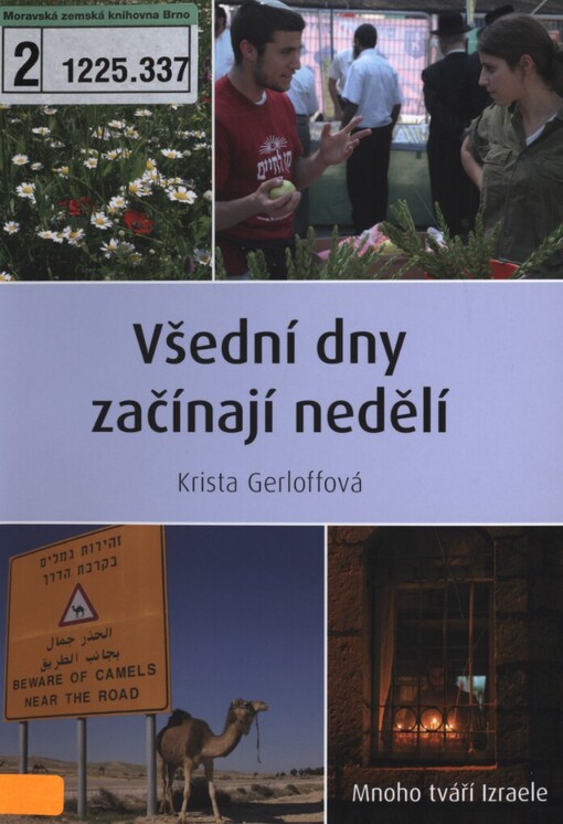 Všední dny začínají nedělí: mnoho tváří Izraele