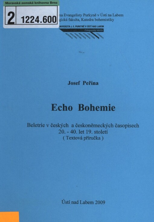 Echo Bohemie: beletrie v českých a českoněmeckých časopisech 20.-40. let 19. století : (textová příručka)