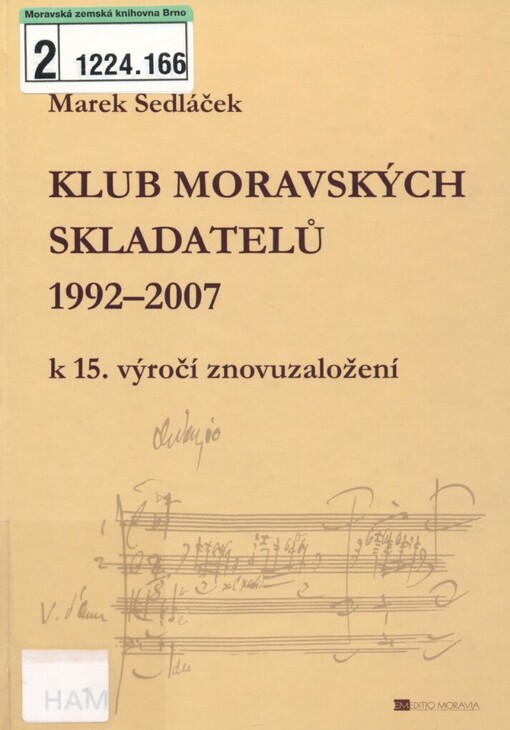 Klub moravských skladatelů 1992-2007: k 15. výročí znovuzaložení