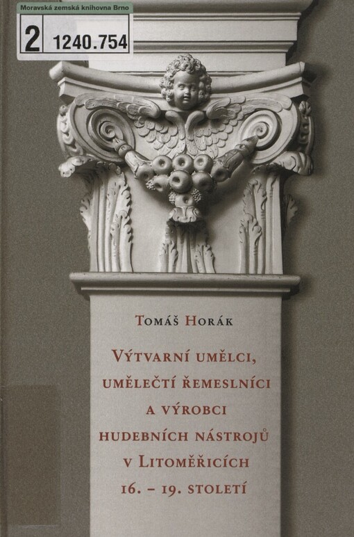 Výtvarní umělci, umělečtí řemeslníci a výrobci hudebních nástrojů v Litoměřicích 16.-19. století