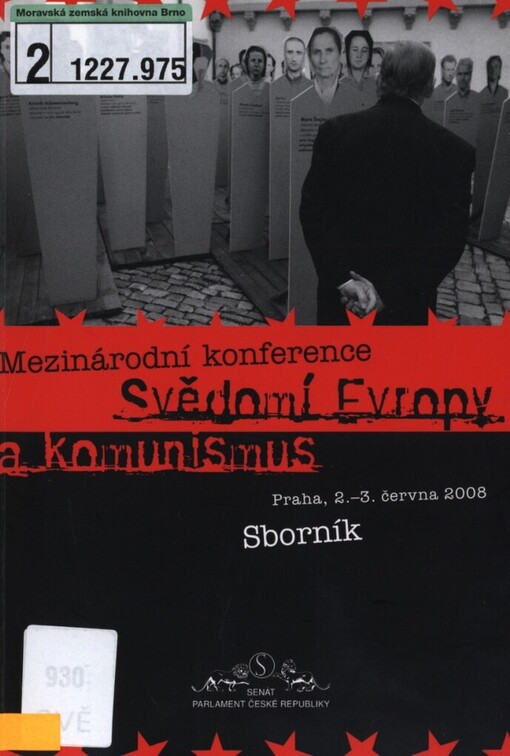 Svědomí Evropy a komunismus: sborník z mezinárodní konference, která se konala 2.-3. června 2008 v Hlavním sále Senátu Parlamentu České republiky