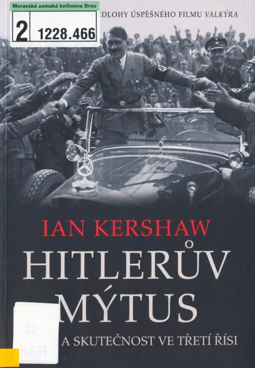 Hitlerův mýtus: obraz a skutečnost ve Třetí říši