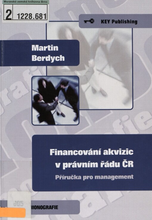 Financování akvizic v právním řádu ČR: (příručka pro management)