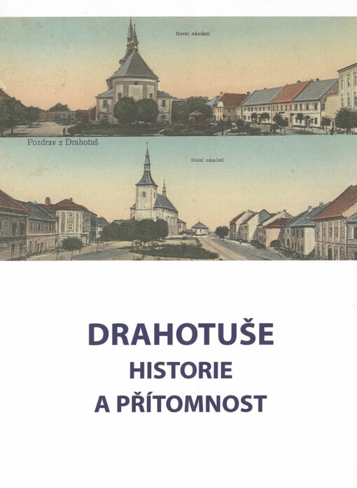 Drahotuše: historie a přítomnost