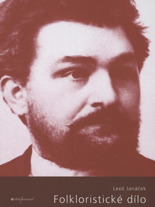 Folkloristické dílo: studie, recenze, fejetony, zprávy = Das Folkloristische Werk : Studien, Rezensionen, Feuilletons und Berichte = Folkloric studies : essays, reviews, feuilletons and articles : (1886-1927)