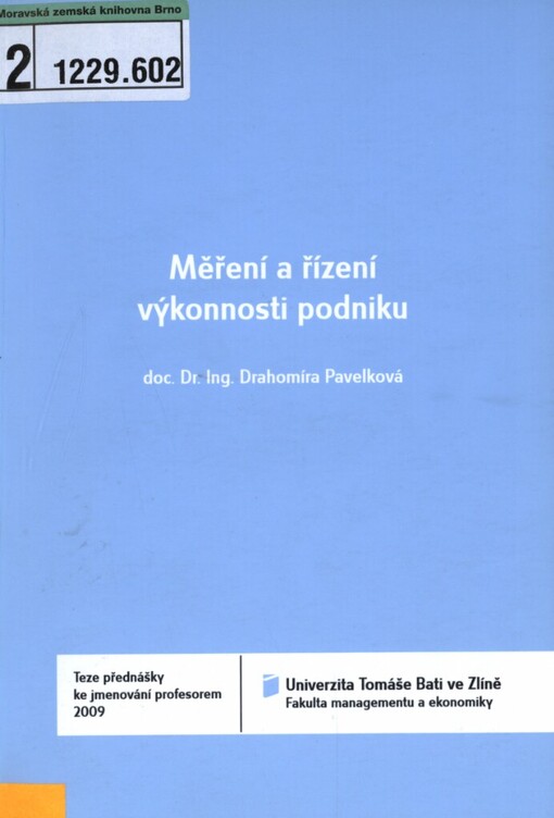 Měření a řízení výkonnosti podniku =: Measurement and management of the company performance : teze přednášky ke jmenování profesorem