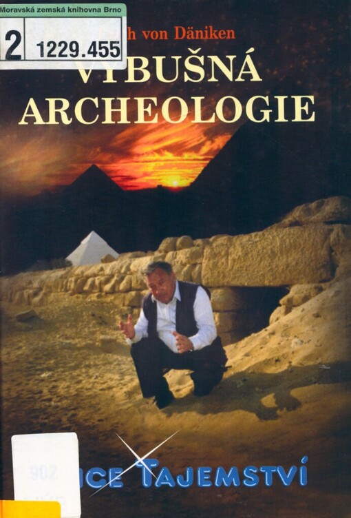 Výbušná archeologie: dějiny bez dogmat