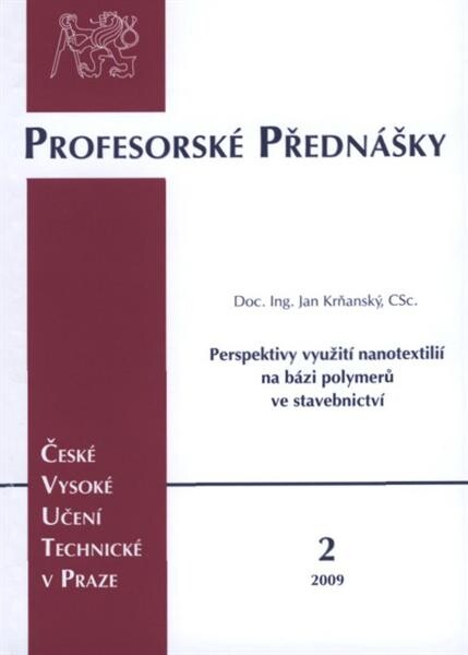 Perspektivy využití nanotextilií na bázi polymerů ve stavebnictví =Prospects of using polymer based nanotextiles in building industry