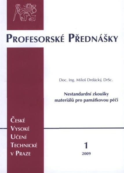 Nestandardní zkoušky materiálů pro památkovou péči = Non-standard testing of materials for architectural heritage conservation