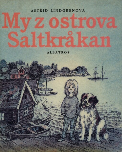 My z ostrova Saltkråkan: pro děti od 9 let, 1. vyd.