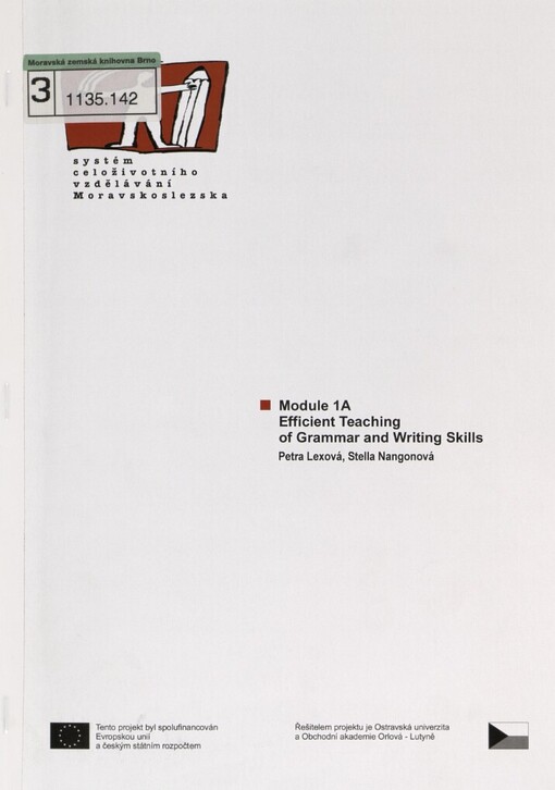 Module 1A - efficient teaching of grammar and writing skills: [studijní materiály pro distanční Jazykově-metodický kurz angličtiny pro učitele středních škol]