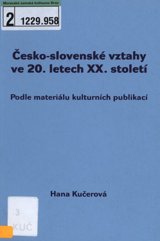 Česko-slovenské vztahy ve 20. letech XX. století: podle materiálu kulturních publikací