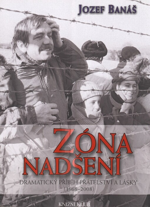Zóna nadšení: dramatický příběh přátelství a lásky (1968-2008)