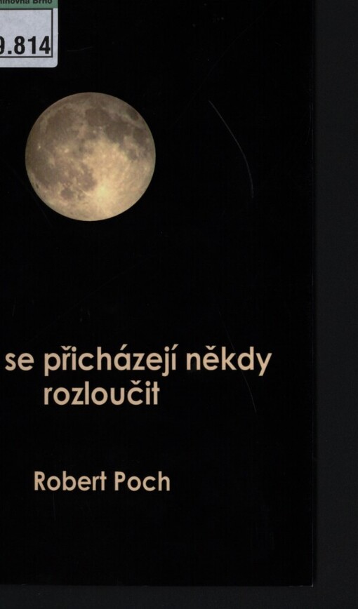 Mrtví se někdy přijdou rozloučit: soubor povídek z období let 2002-2007