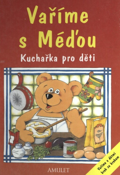 Vaříme s Méďou: kuchařka pro děti
