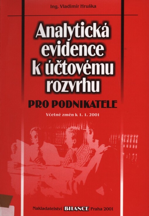 Analytická evidence k účtovému rozvrhu pro podnikatele: včetně změn k 1.1.2001