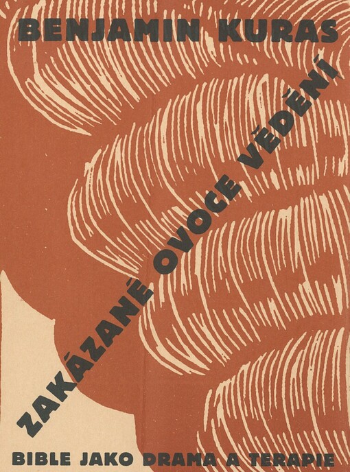 Zakázané ovoce vědění: bible jako drama a terapie