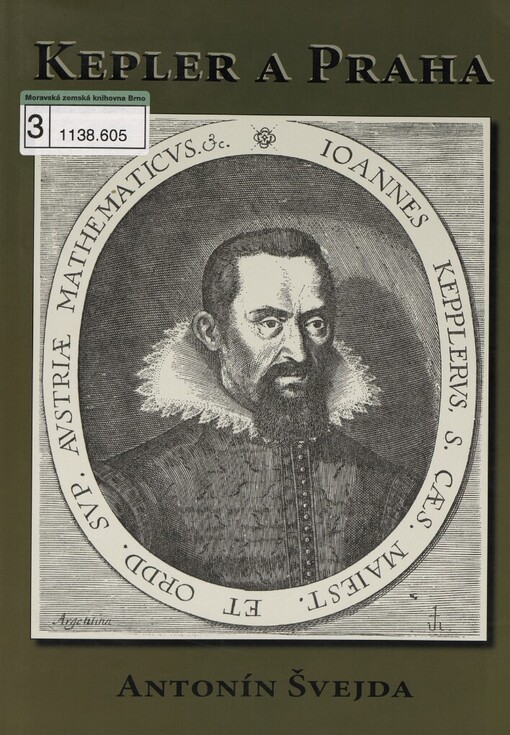 Kepler a Praha: [katalog ke stejnojmenné výstavě v rámci projektu Wolrd View Network, která se konala v létě a na podzim 2003 v Národním technickém muzeu]