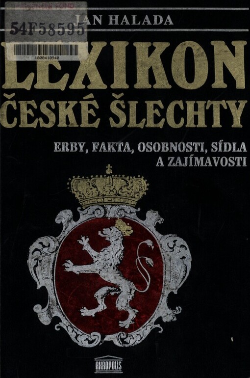 Lexikon české šlechty: erby, fakta, osobnosti, sídla a zajímavosti