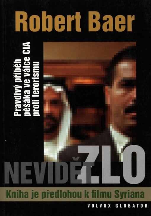 Nevidět zlo: pravdivý příběh pěšáka ve válce CIA proti terorismu