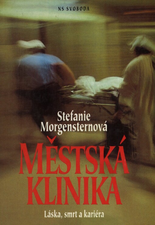 Městská klinika: láska, smrt a kariéra