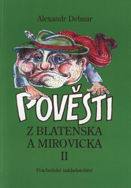 Pověsti z Blatenska a Mirovicka. I.